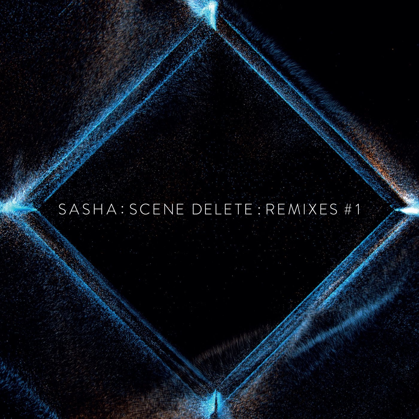 Sasha : Scene Delete : Remixes #1