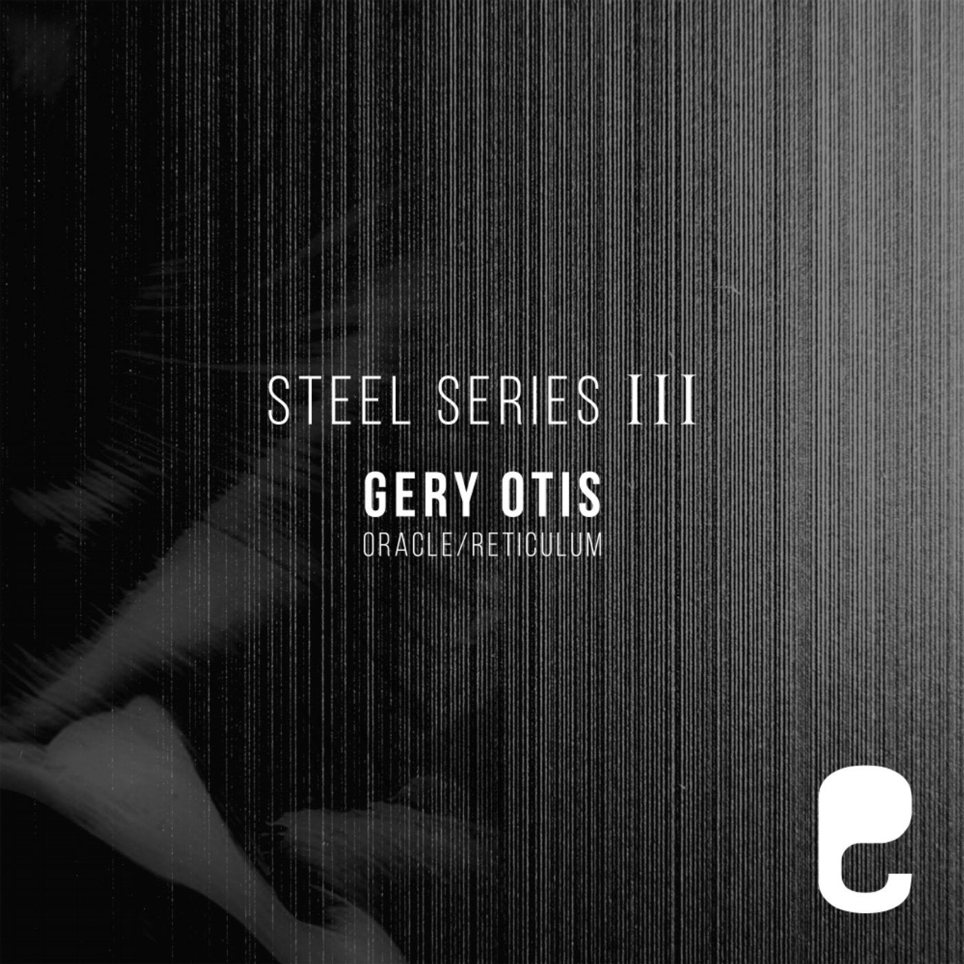 Steel Series III: Oracle / Reticulum