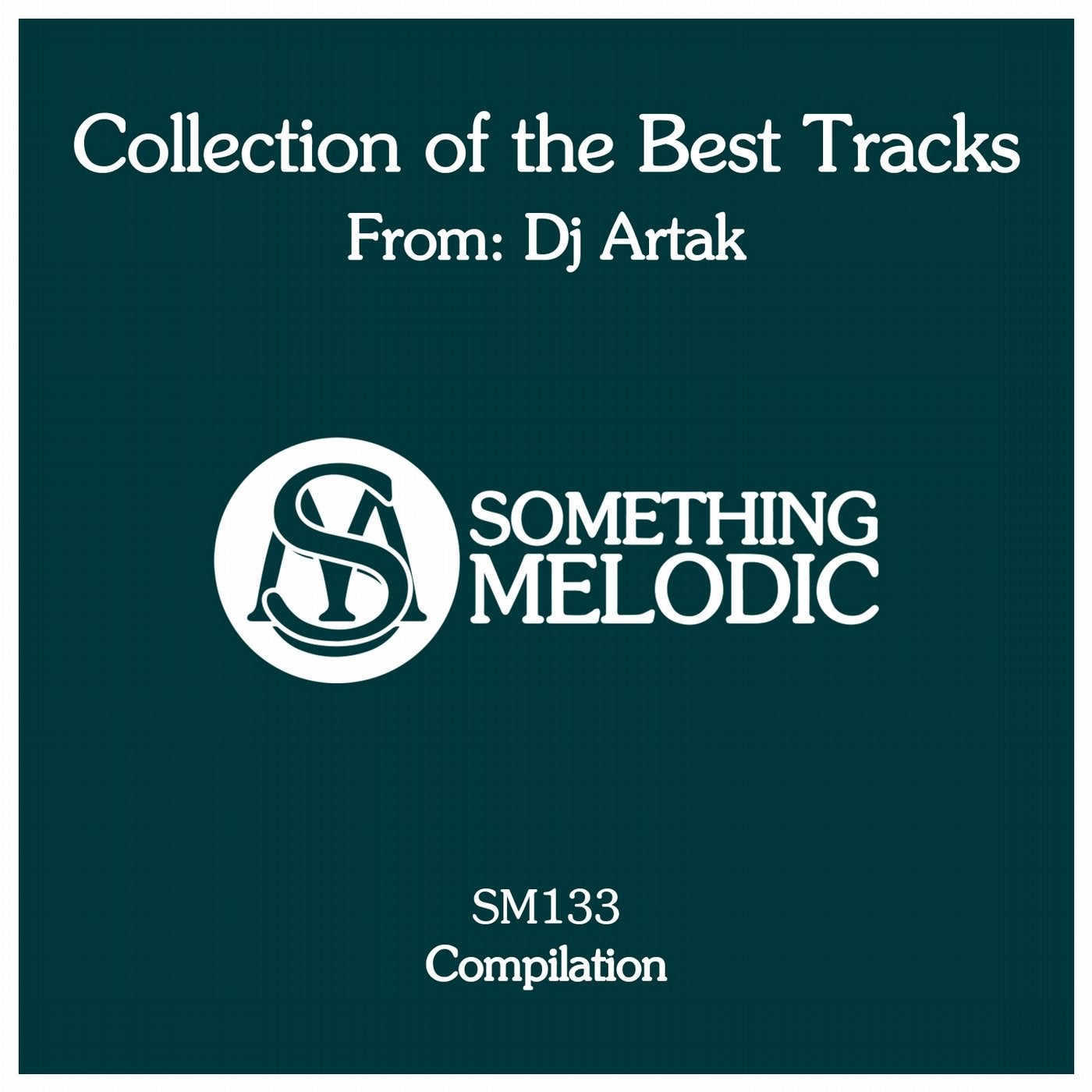 Collection of the Best Tracks From: DJ Artak