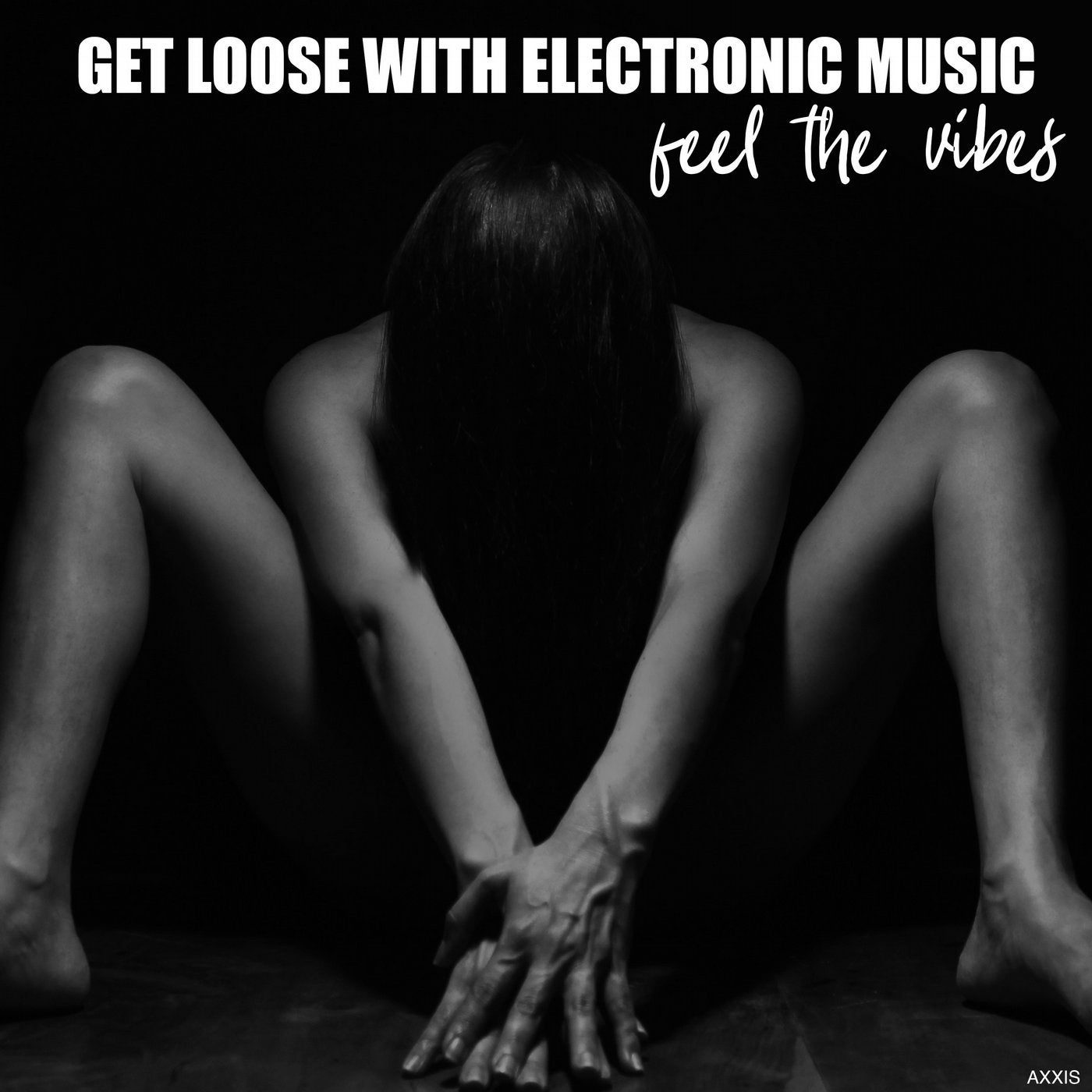 Get Loose with Electronic Music Feel the Vibes