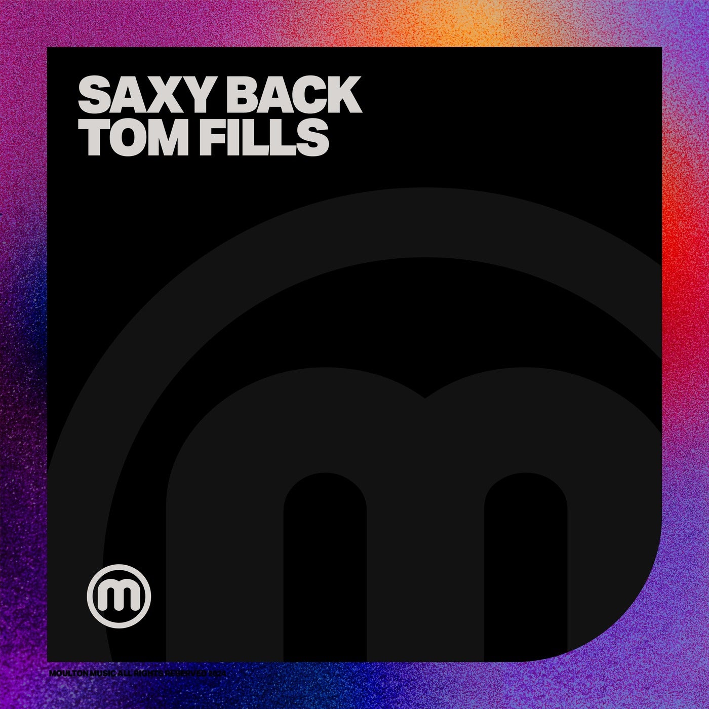 Tom Fills – Saxy Back [Moulton Music]