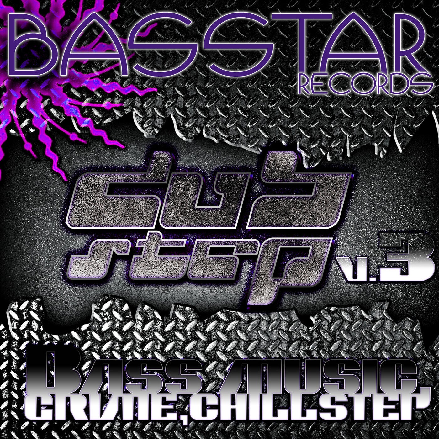 Bass Star Records Dub Step Bass Music Grime Chillstep EP's, Vol. 3