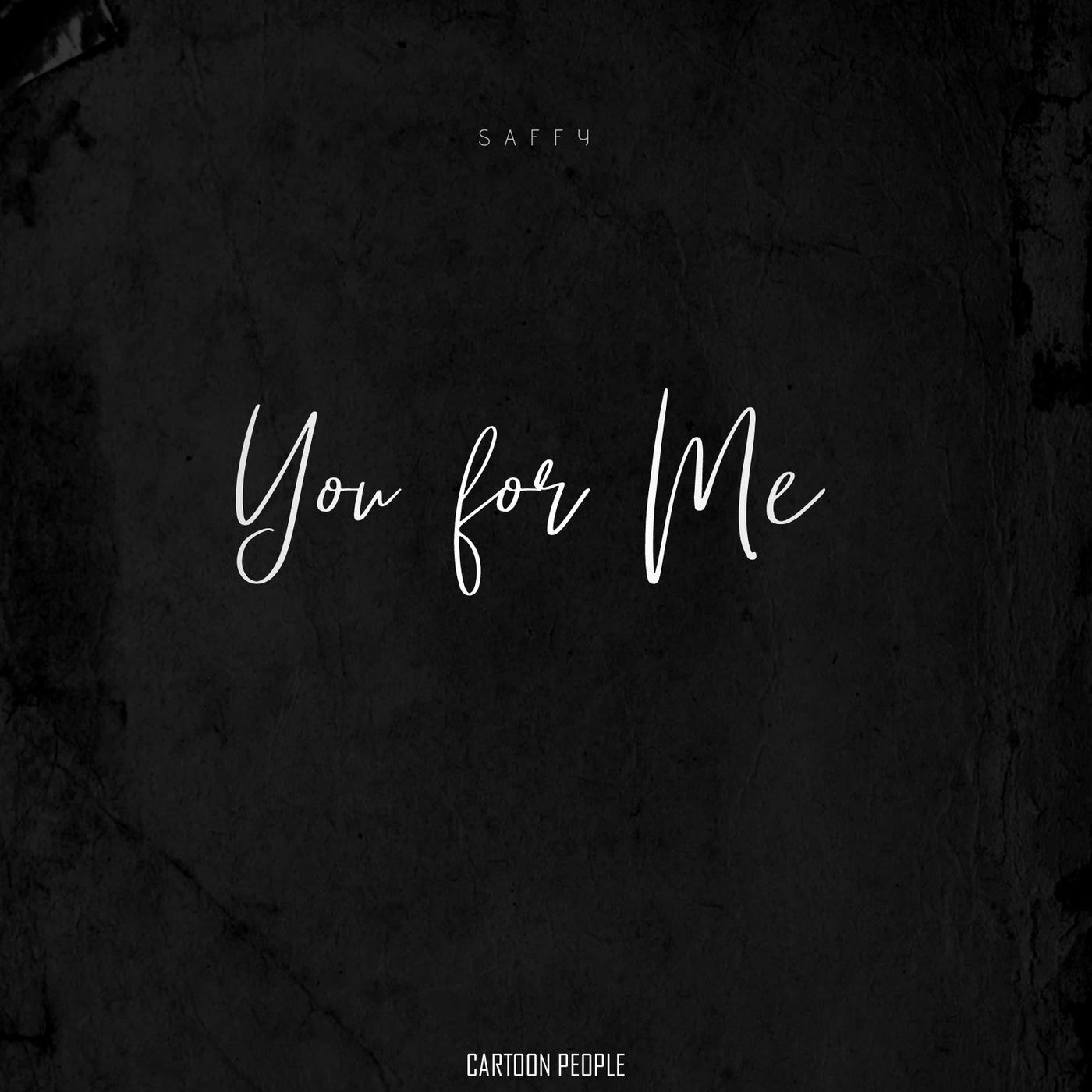 You for me