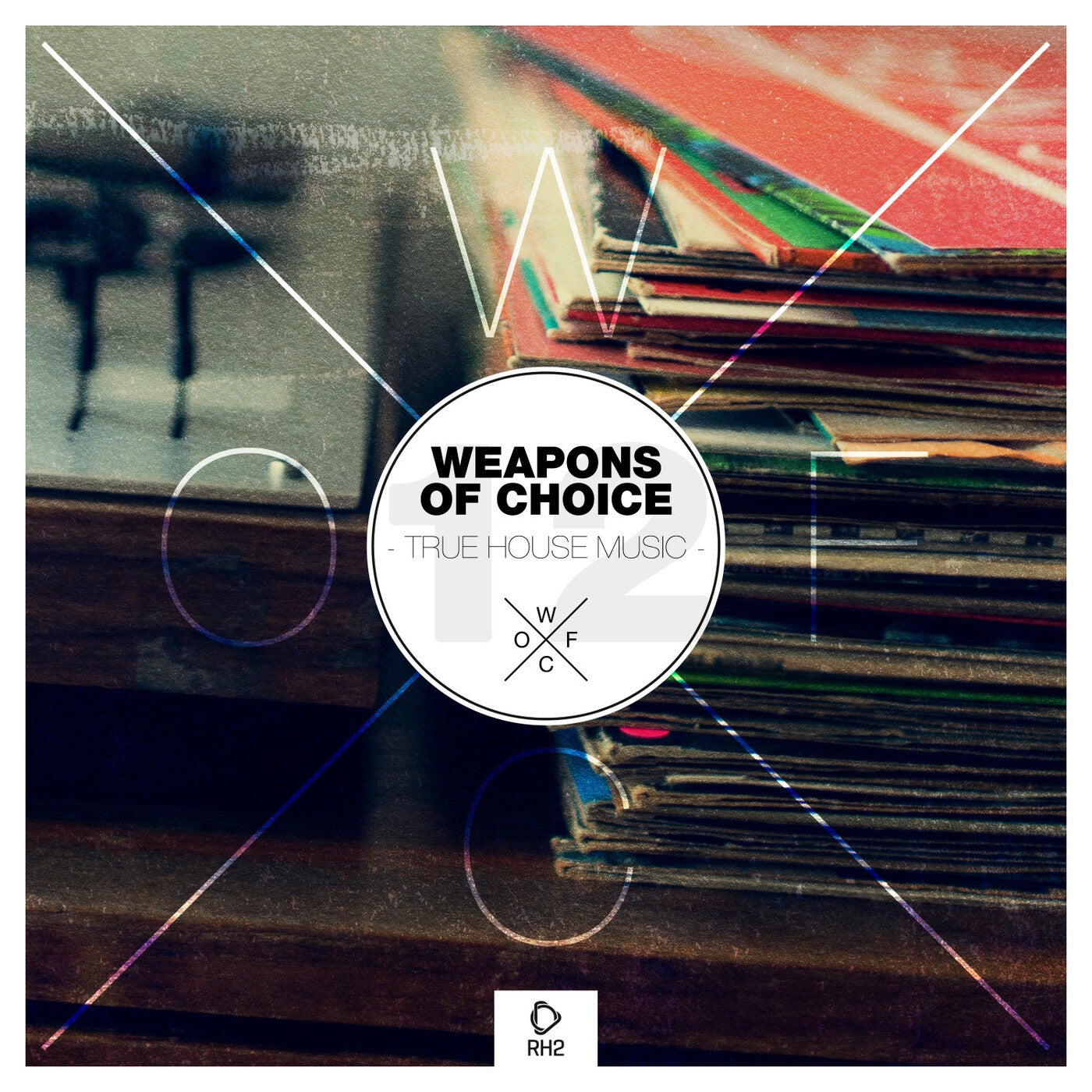 Weapons Of Choice - True House Music, Vol. 12