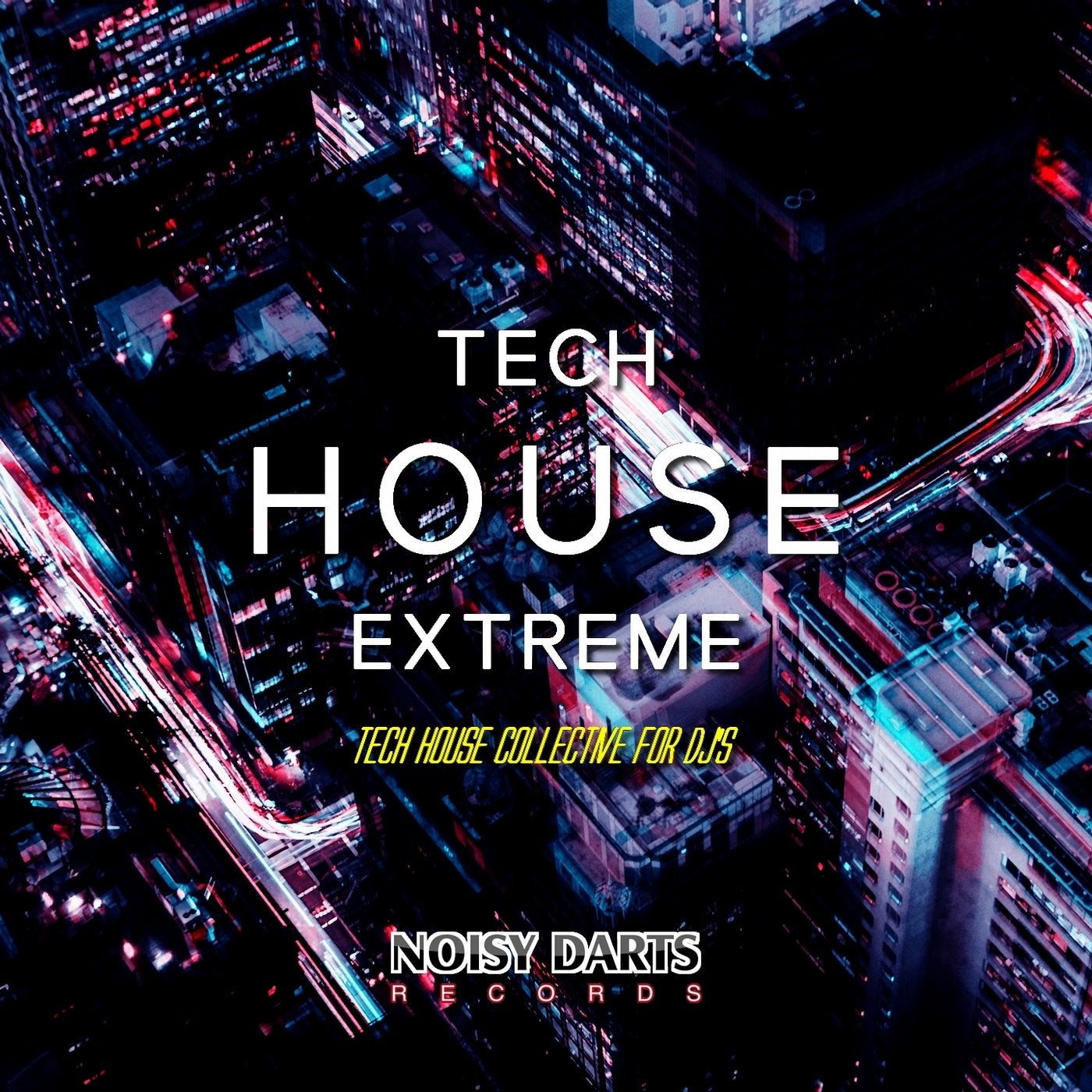 Tech House Extreme (Tech House Collective for DJ's)