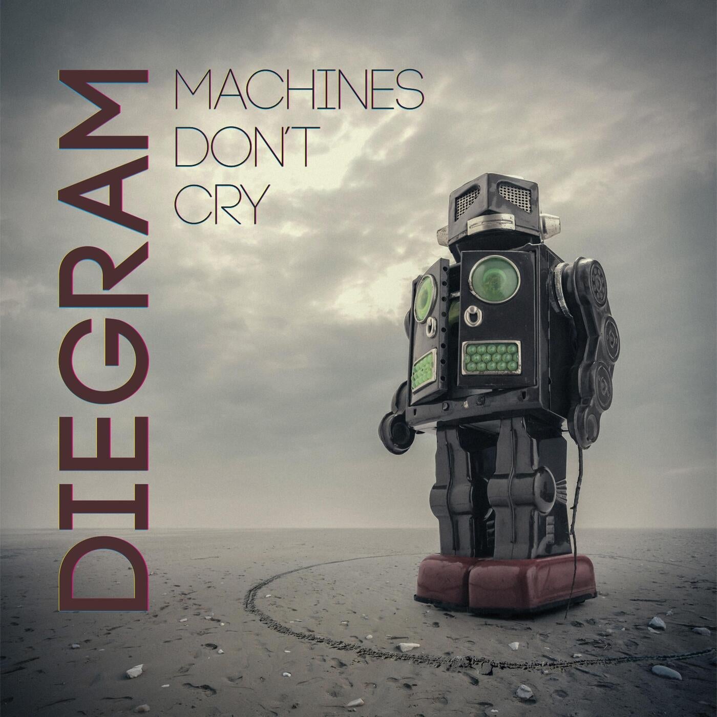 Machines Don't Cry