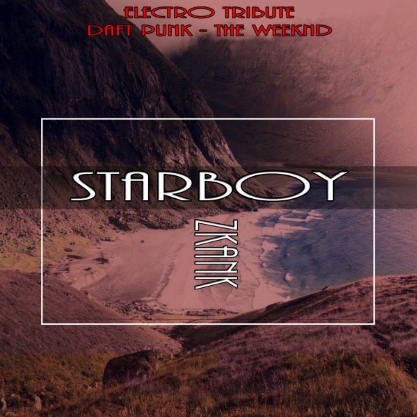 Starboy (Electro Tribute Daft Punk - The Weeknd)