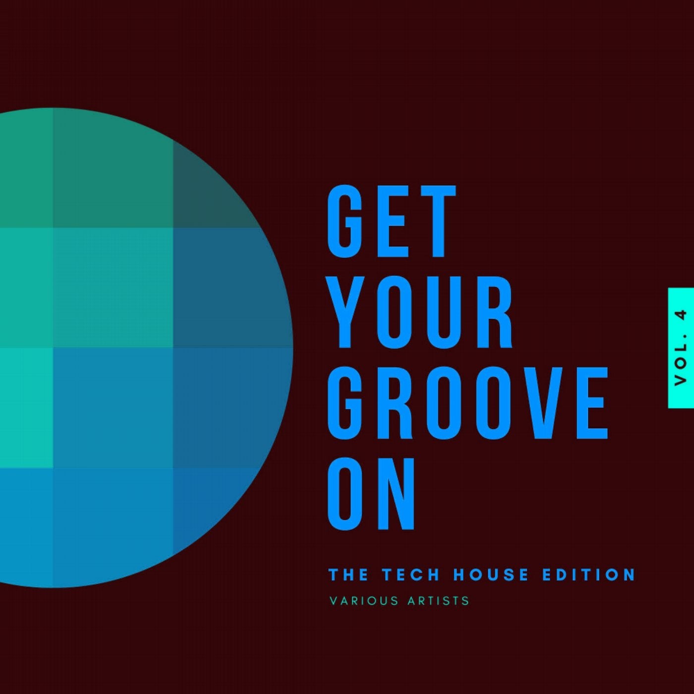 Get Your Groove On (The Tech House Edition), Vol. 4