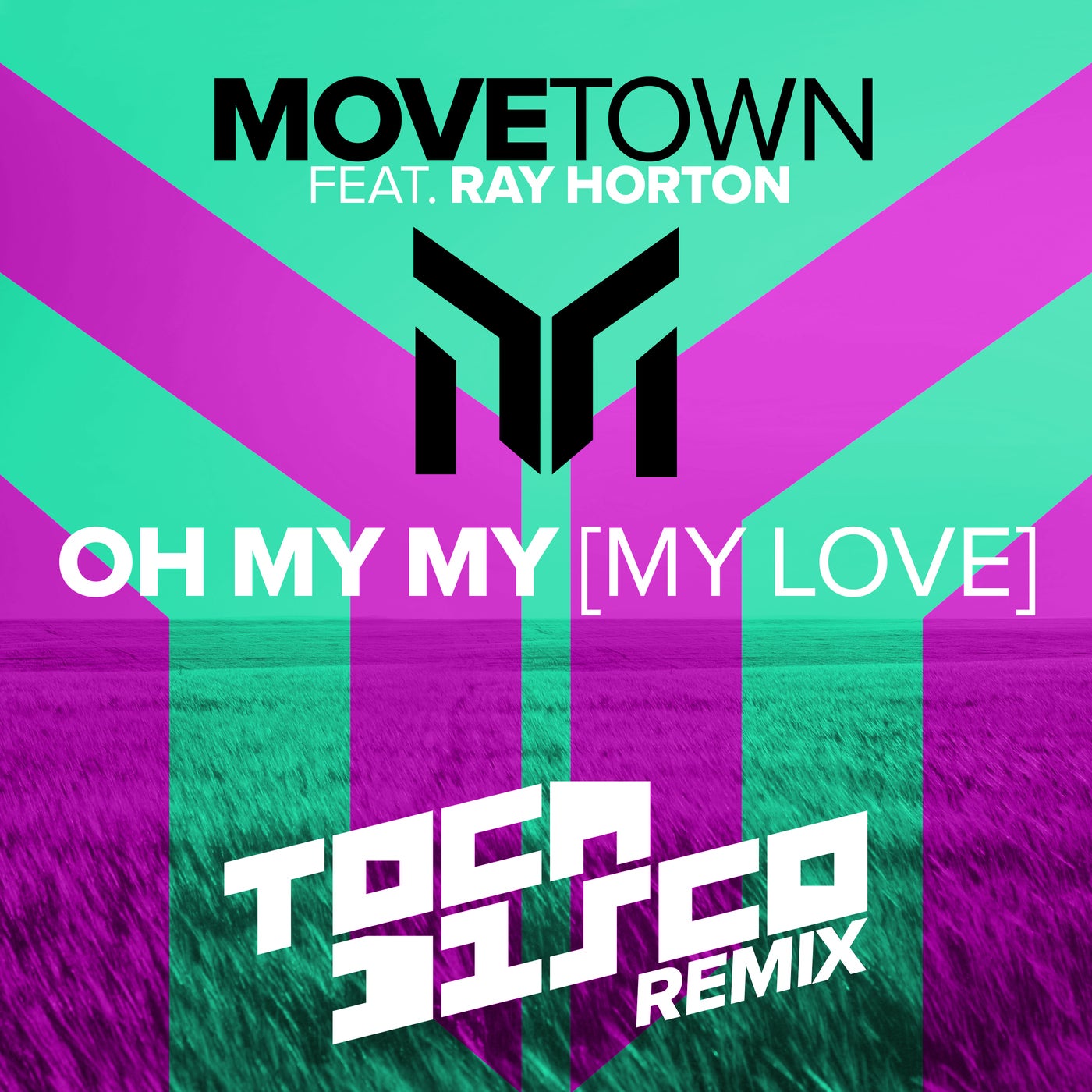 Oh My My (My Love) (Tocadisco Remix)