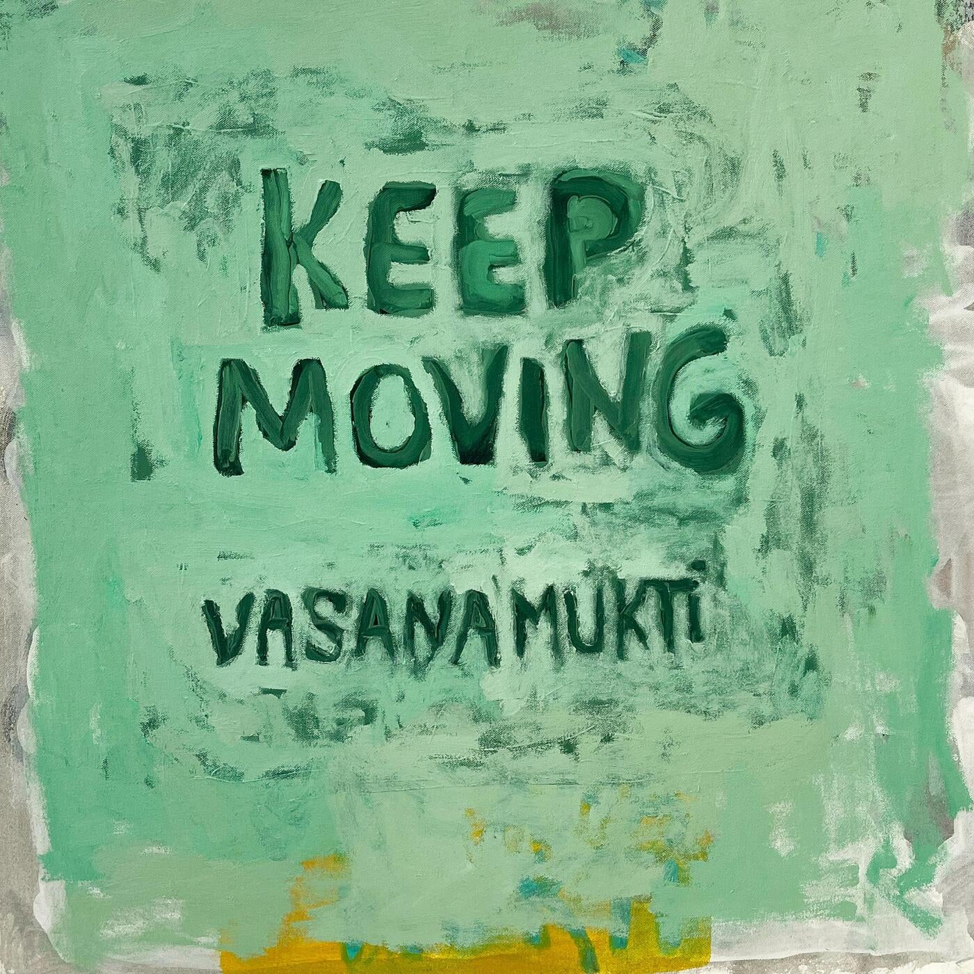 KEEP MOVING
