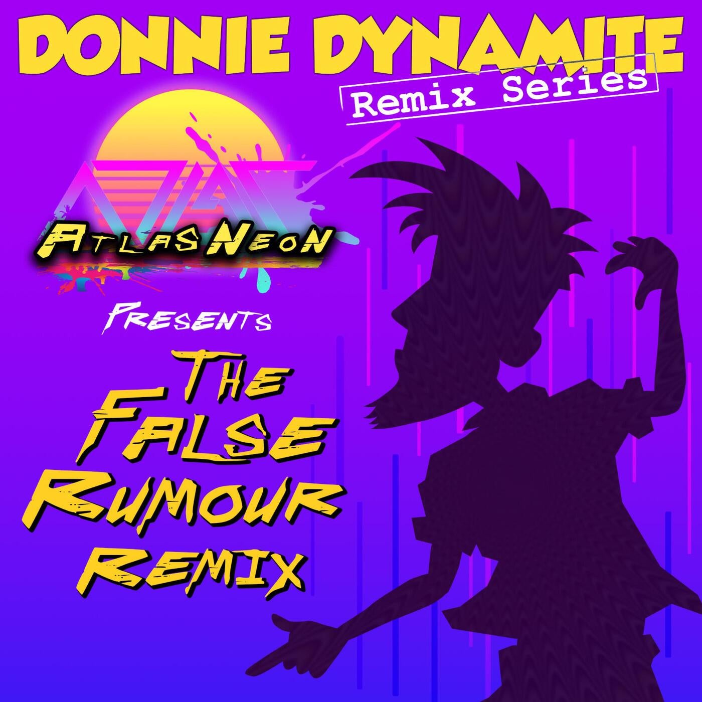 Atlas Neon, Donnie Dynamite - The False Rumour (Atlas Neon Remix ...