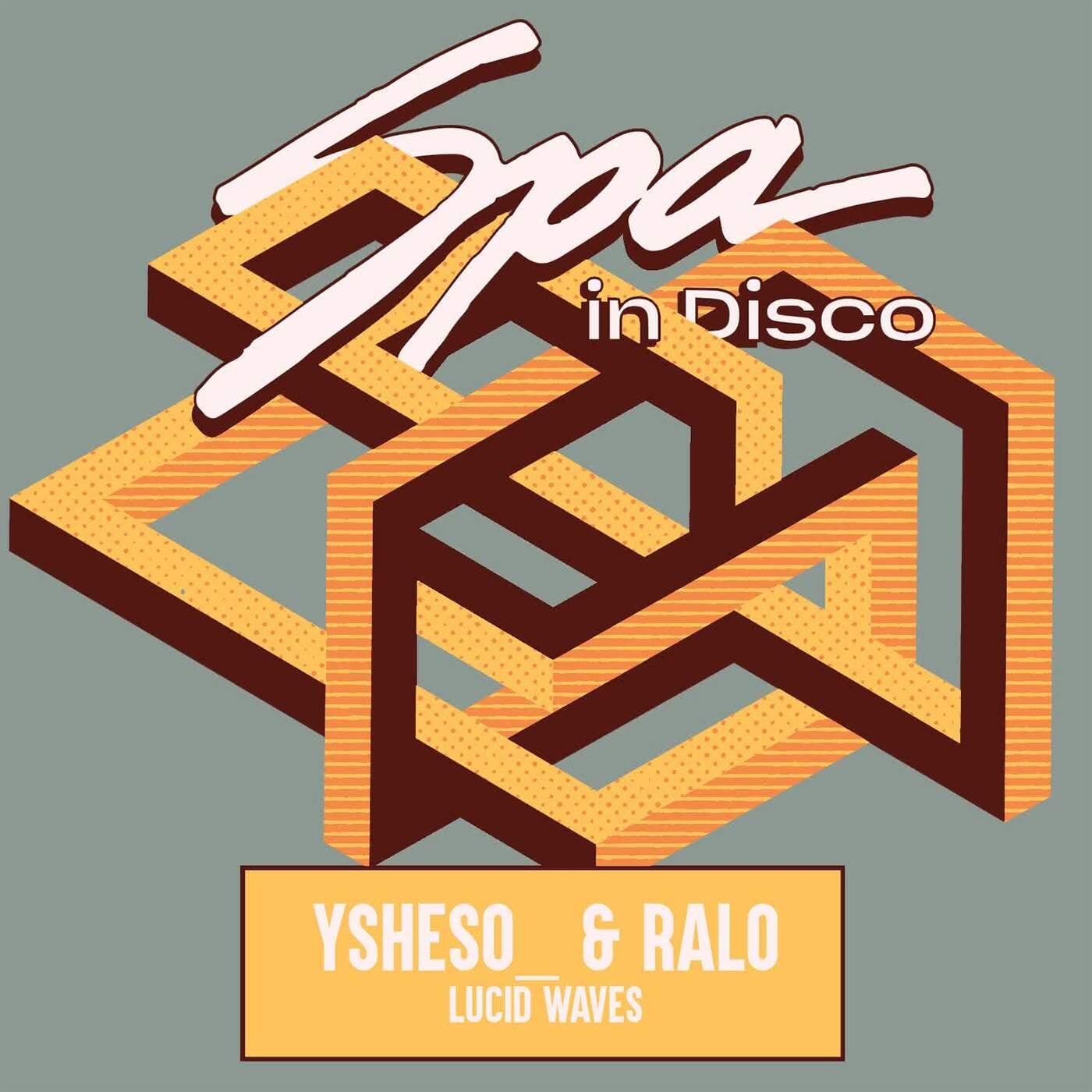 Ralo, ysheso___ – Lucid Waves [Spa In Disco]