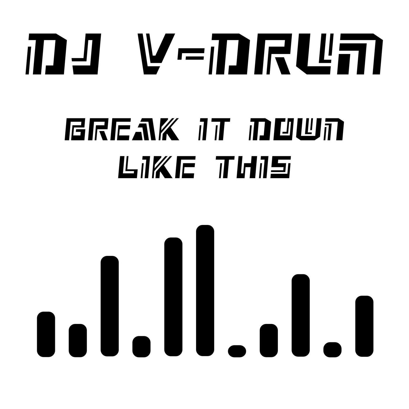 Break It Down Like This