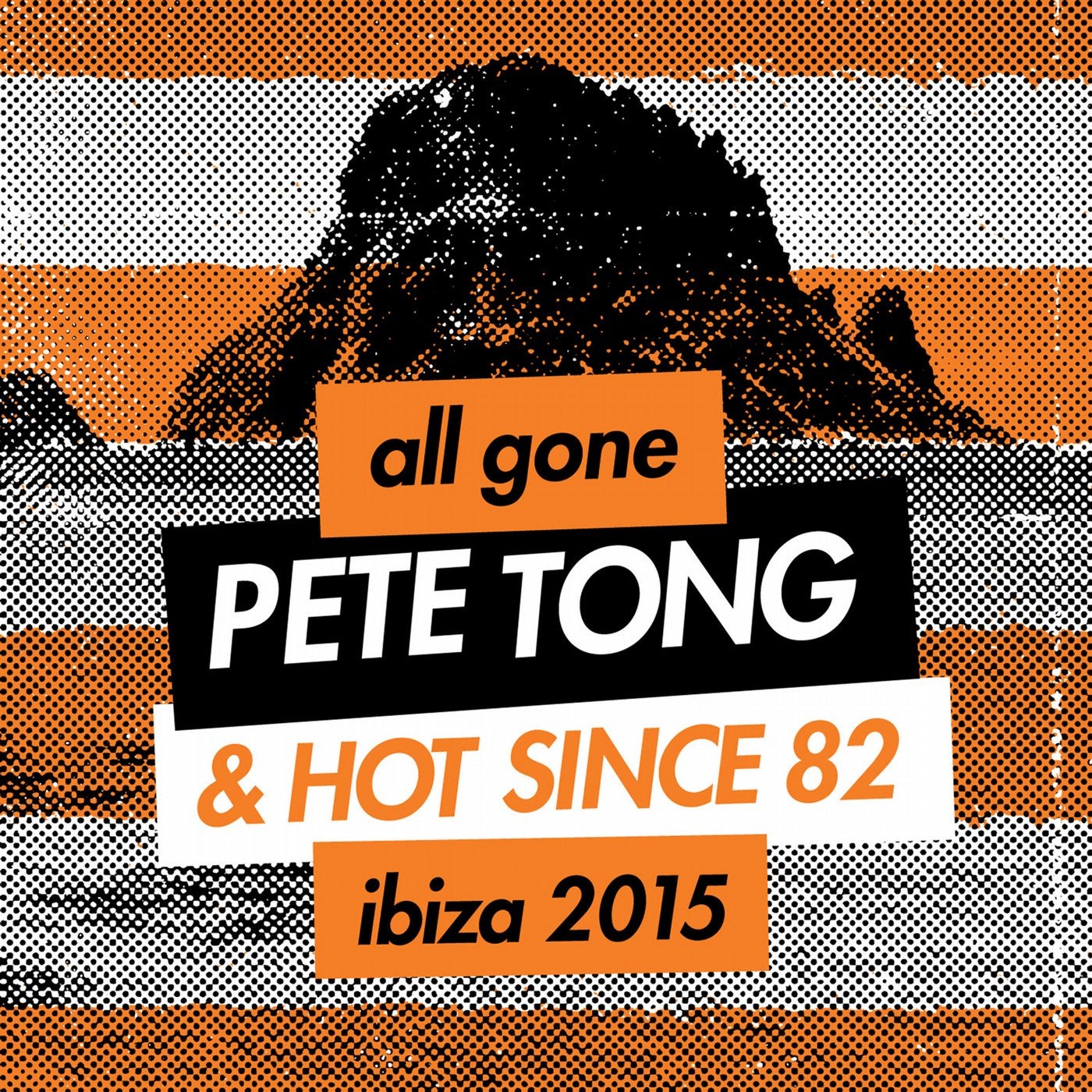 All Gone Pete Tong & Hot Since 82 Ibiza 2015