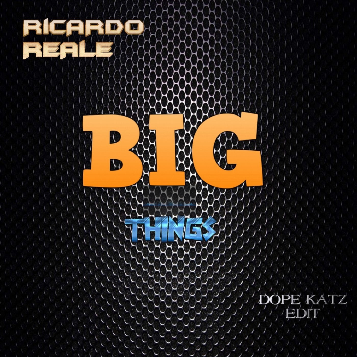 Big Things (Dope Katz Edit)