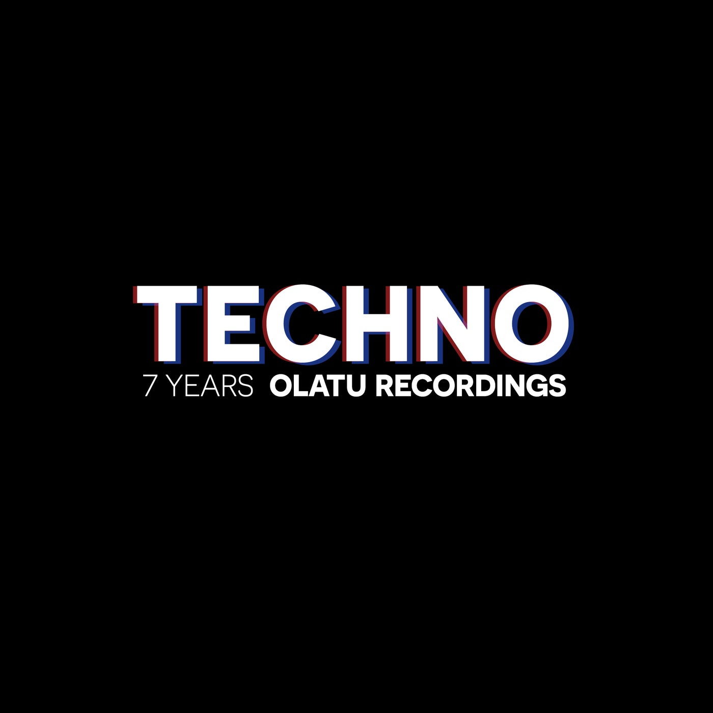 7 YEARS OLATU RECORDINGS TECHNO