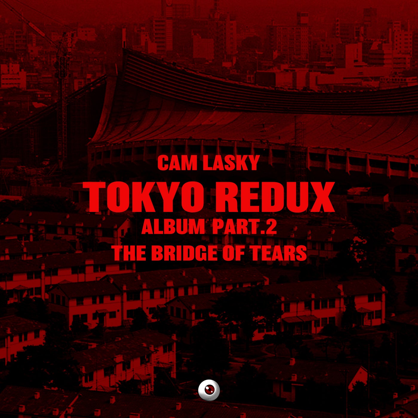 Tokoyo Redux Album, Pt. 2 The Bridge of Tears