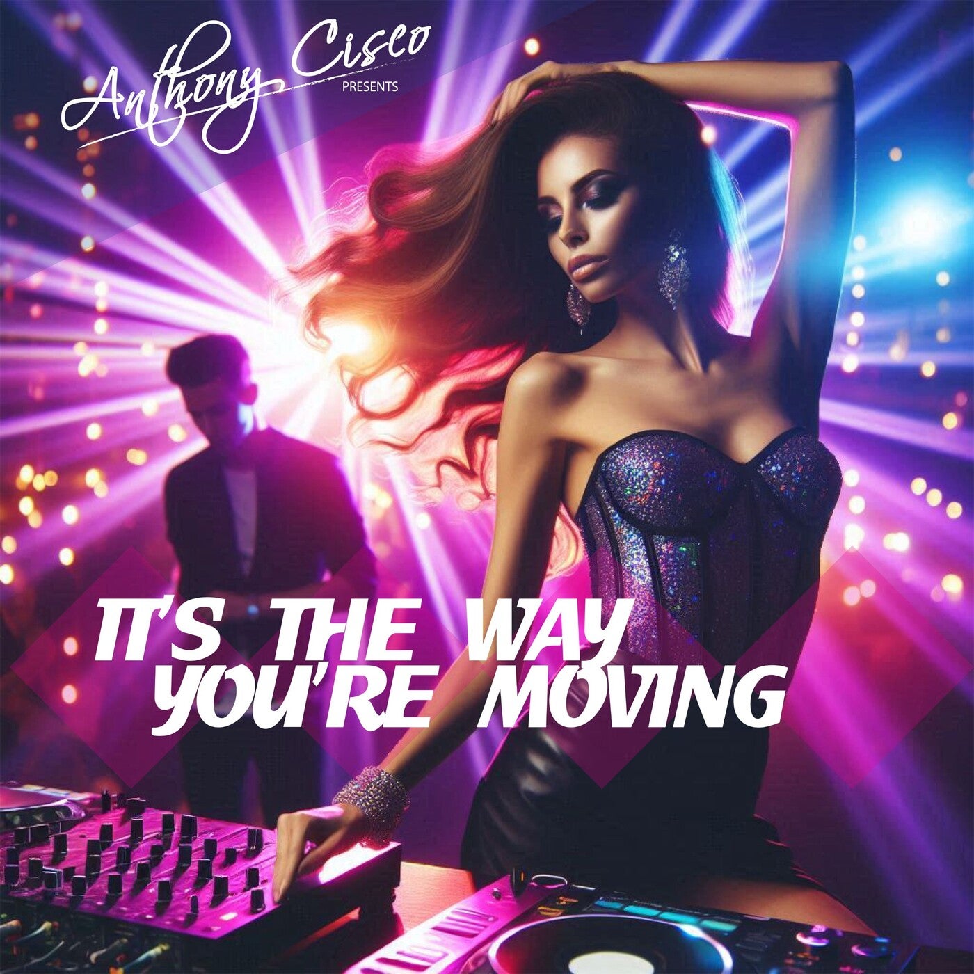 It's the Way You're Moving