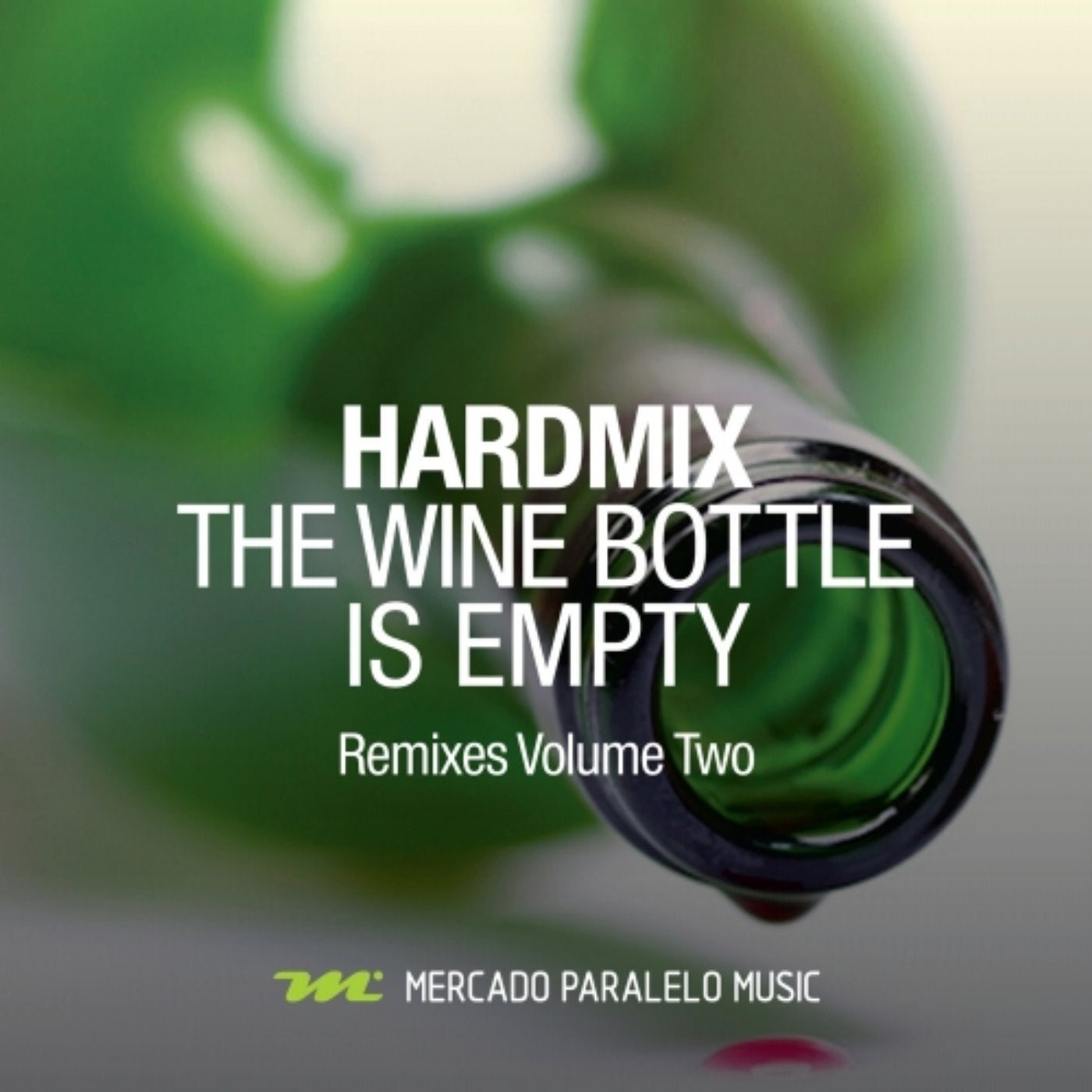 The Wine Bottle Is Empty (Remixes), Pt. Two)