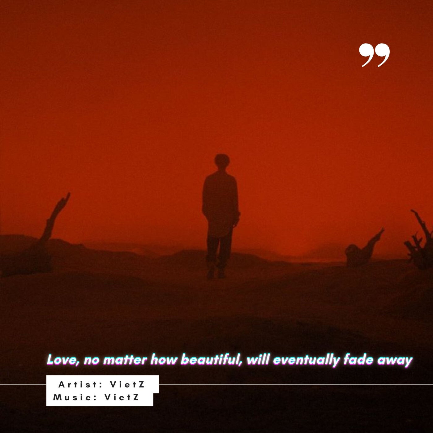 Love, no matter how beautiful, will eventually fade away