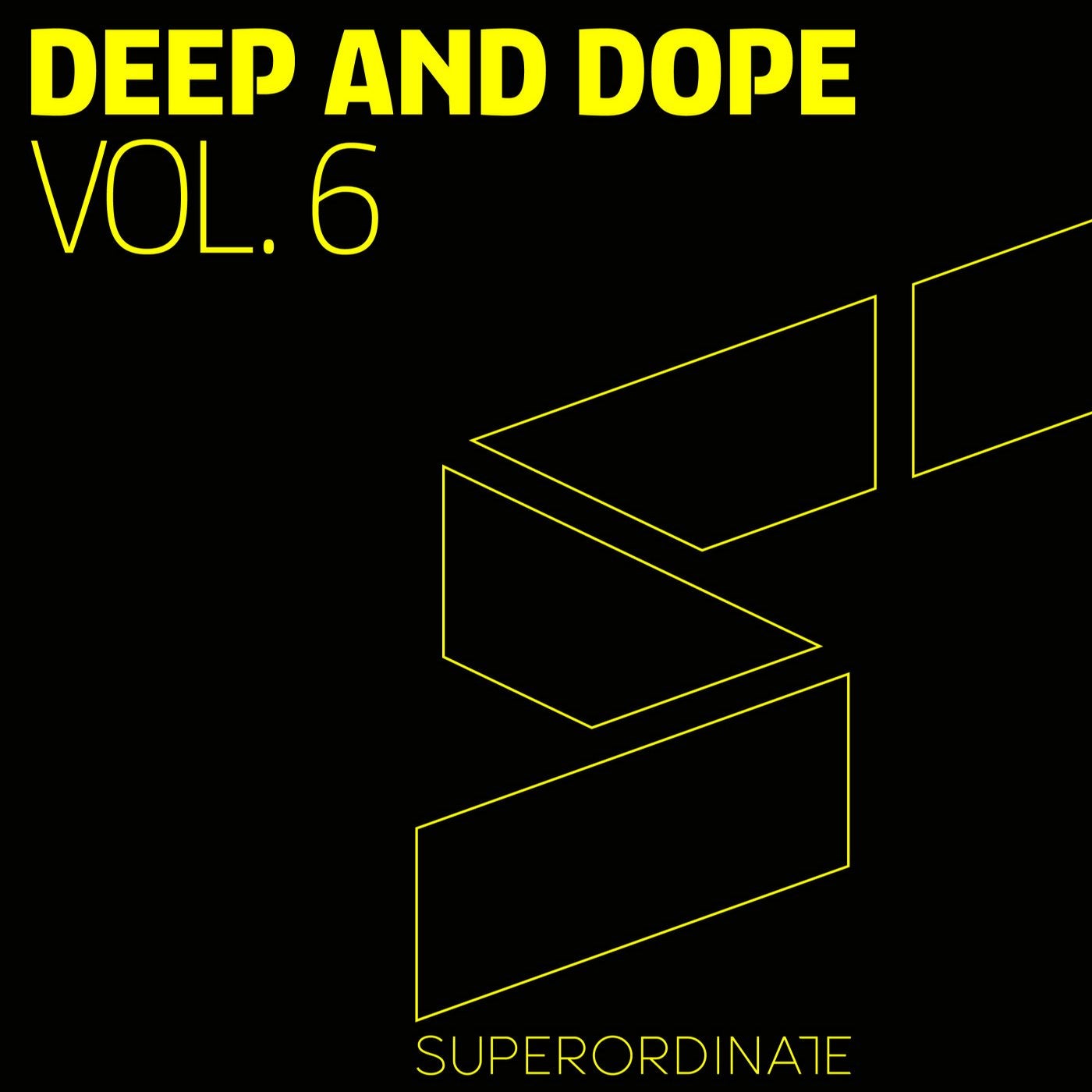 Deep and Dope, Vol. 6