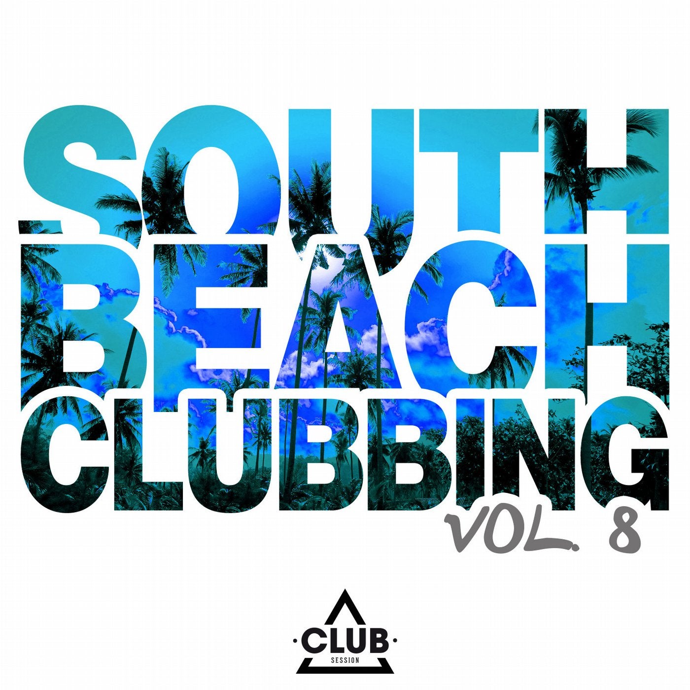 South Beach Clubbing Vol. 8
