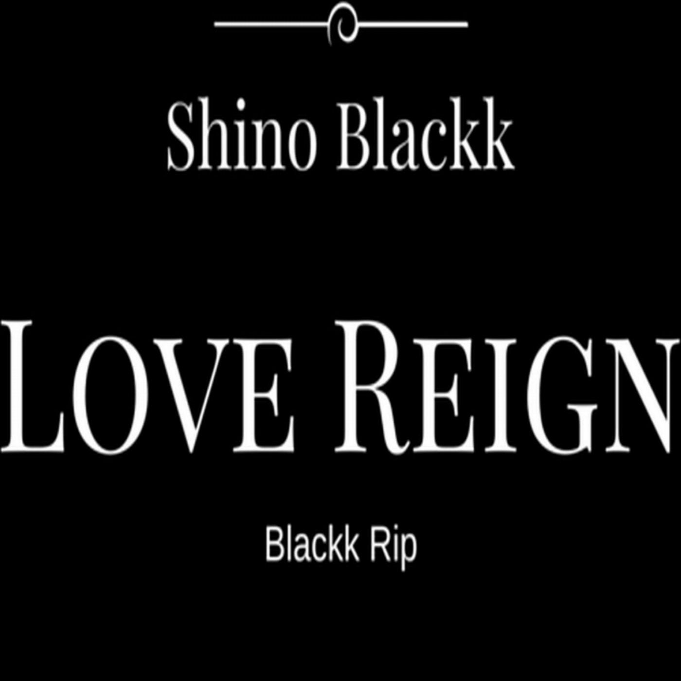 Love Reign (Blackk Rip)