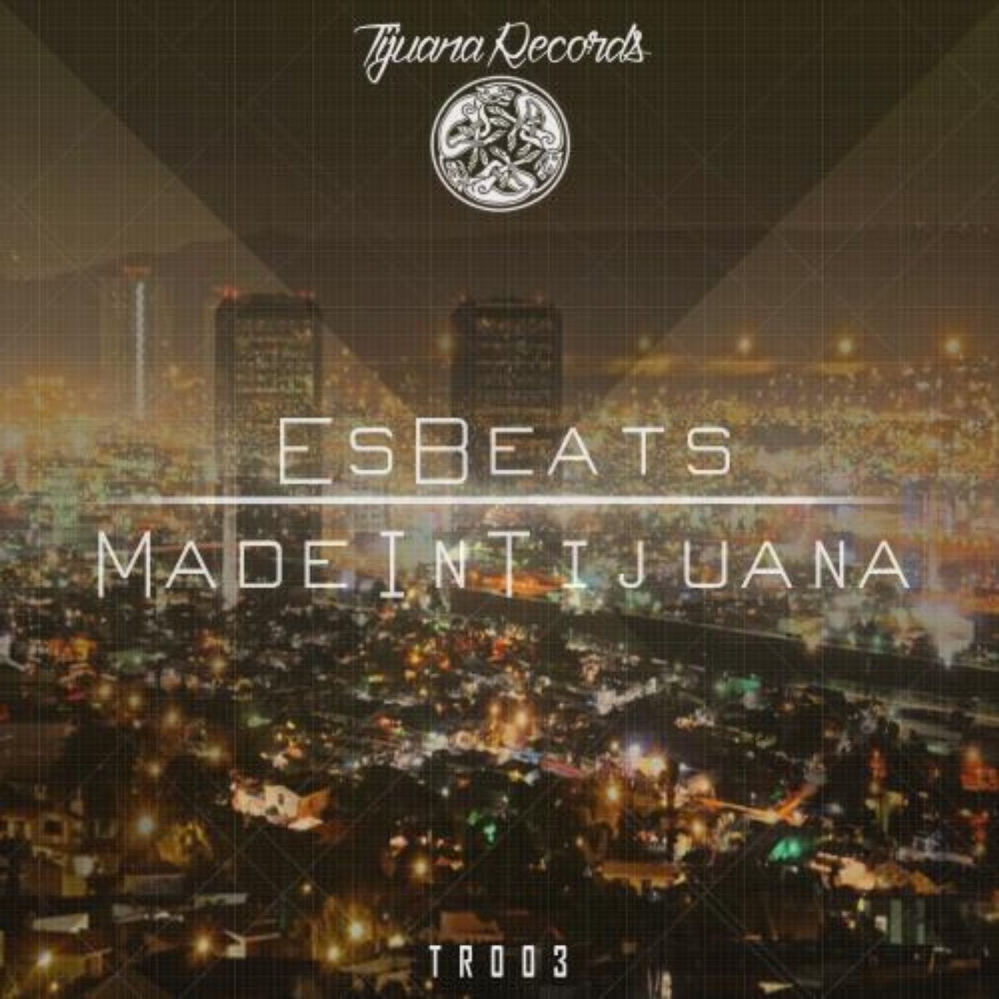 Made In Tijuana