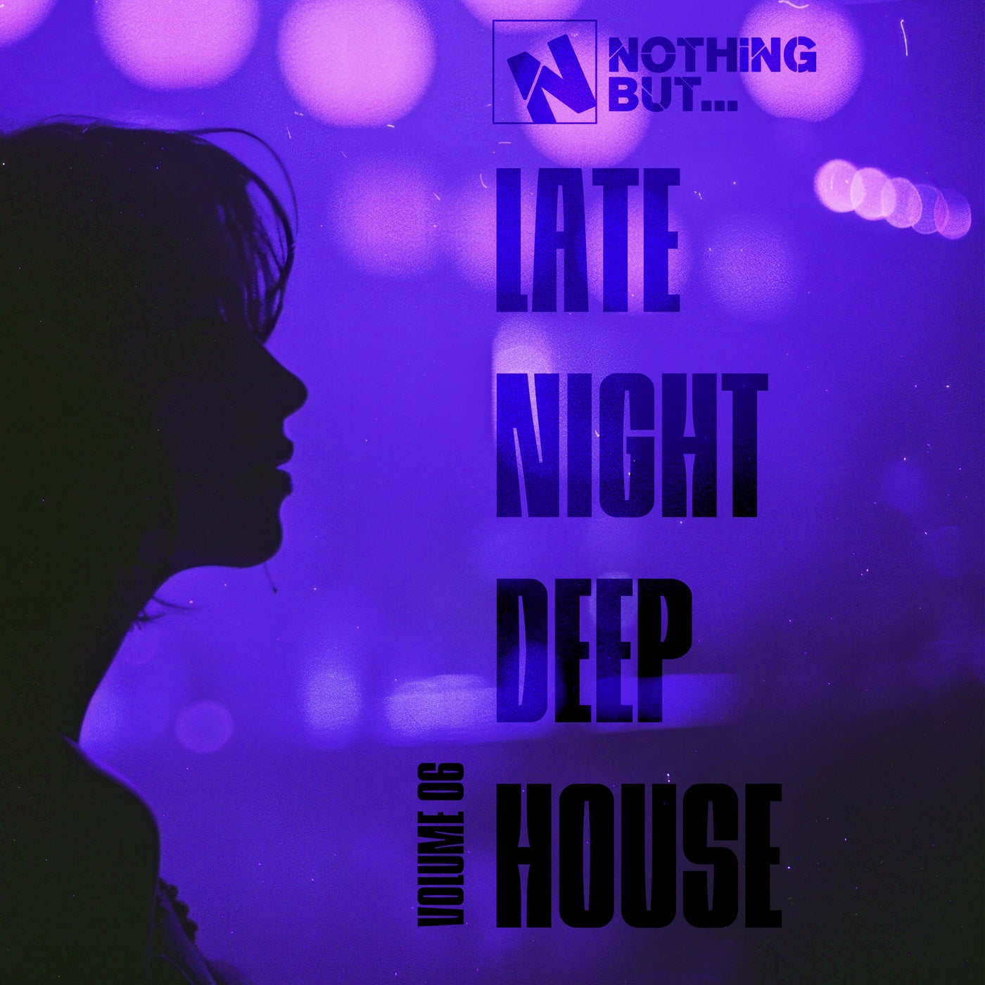 Nothing But... Late Night Deep House, Vol. 06