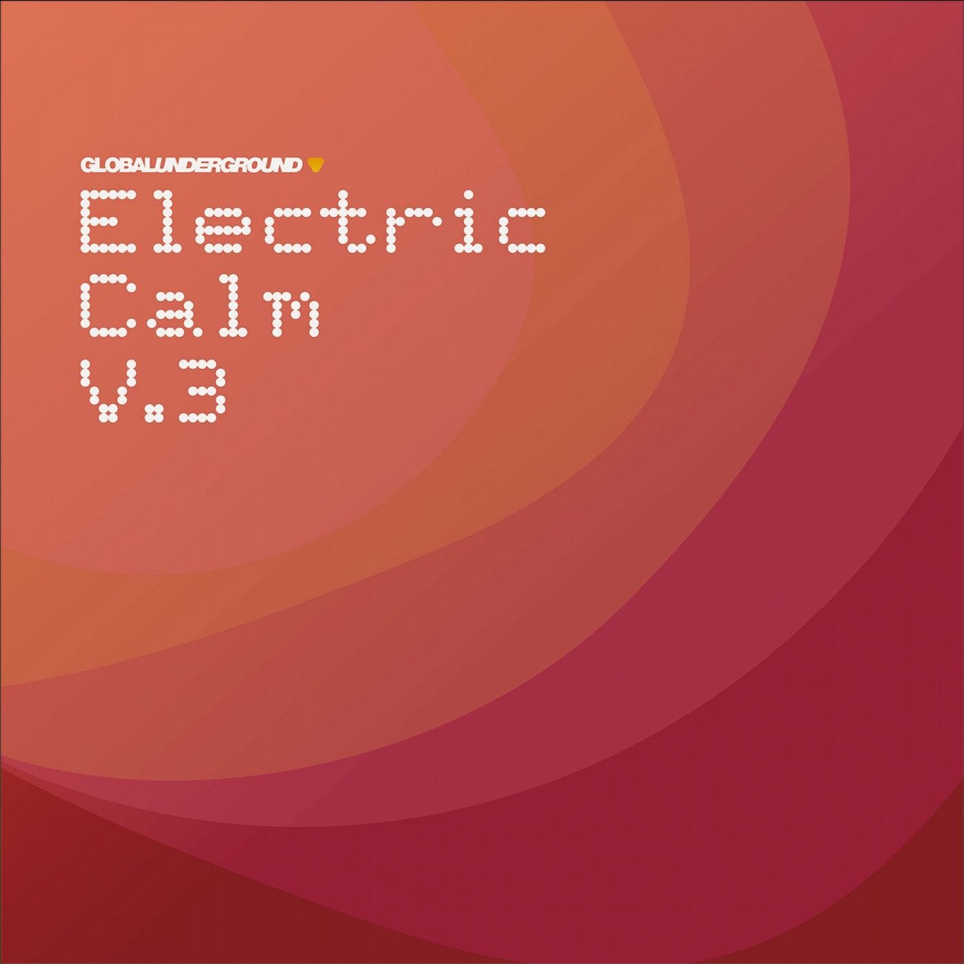 Global Underground - Electric Calm Vol. 3