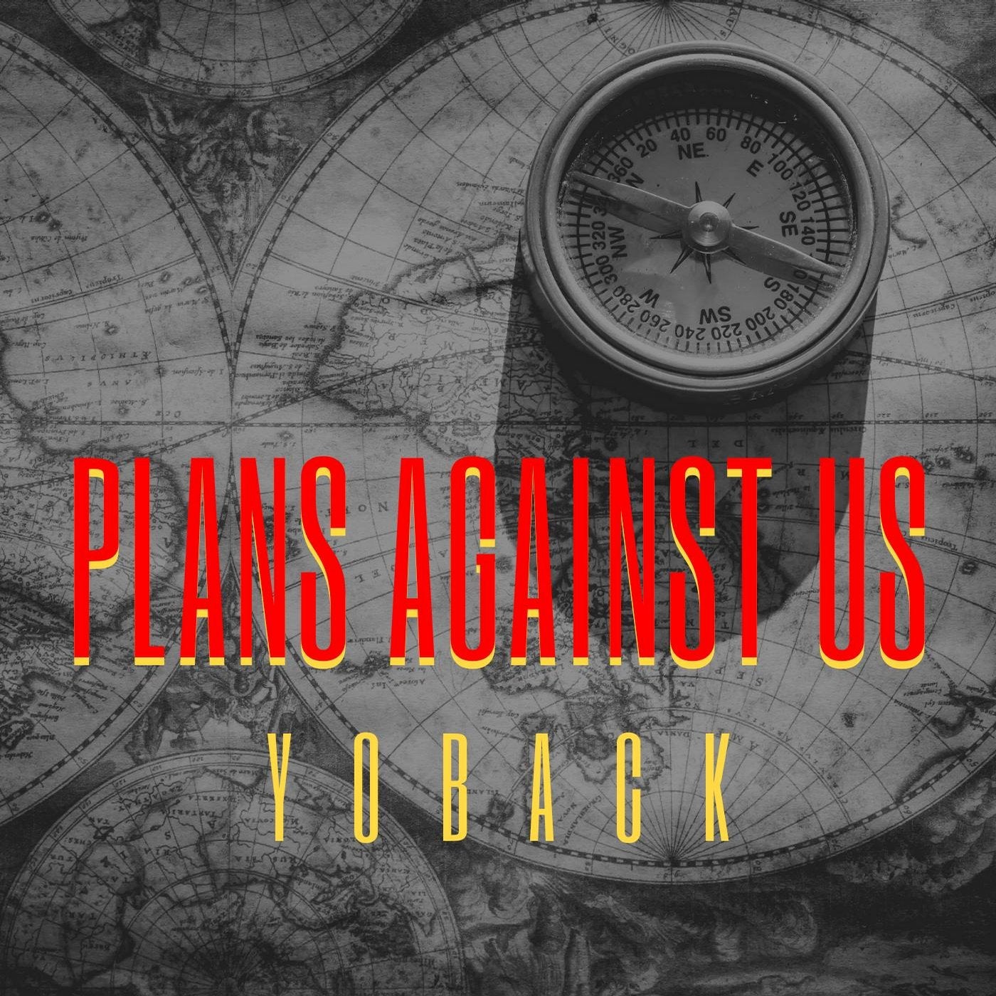 Plans against Us