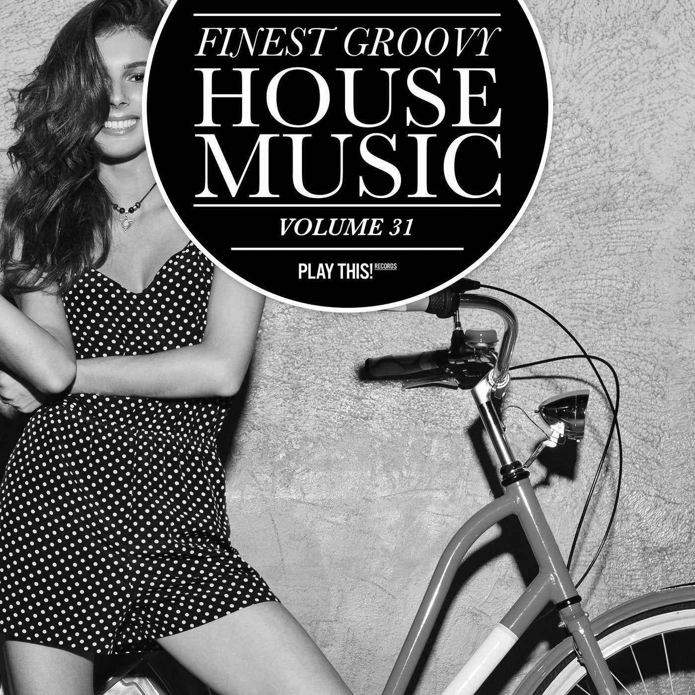 Finest Groovy House Music Volume 31