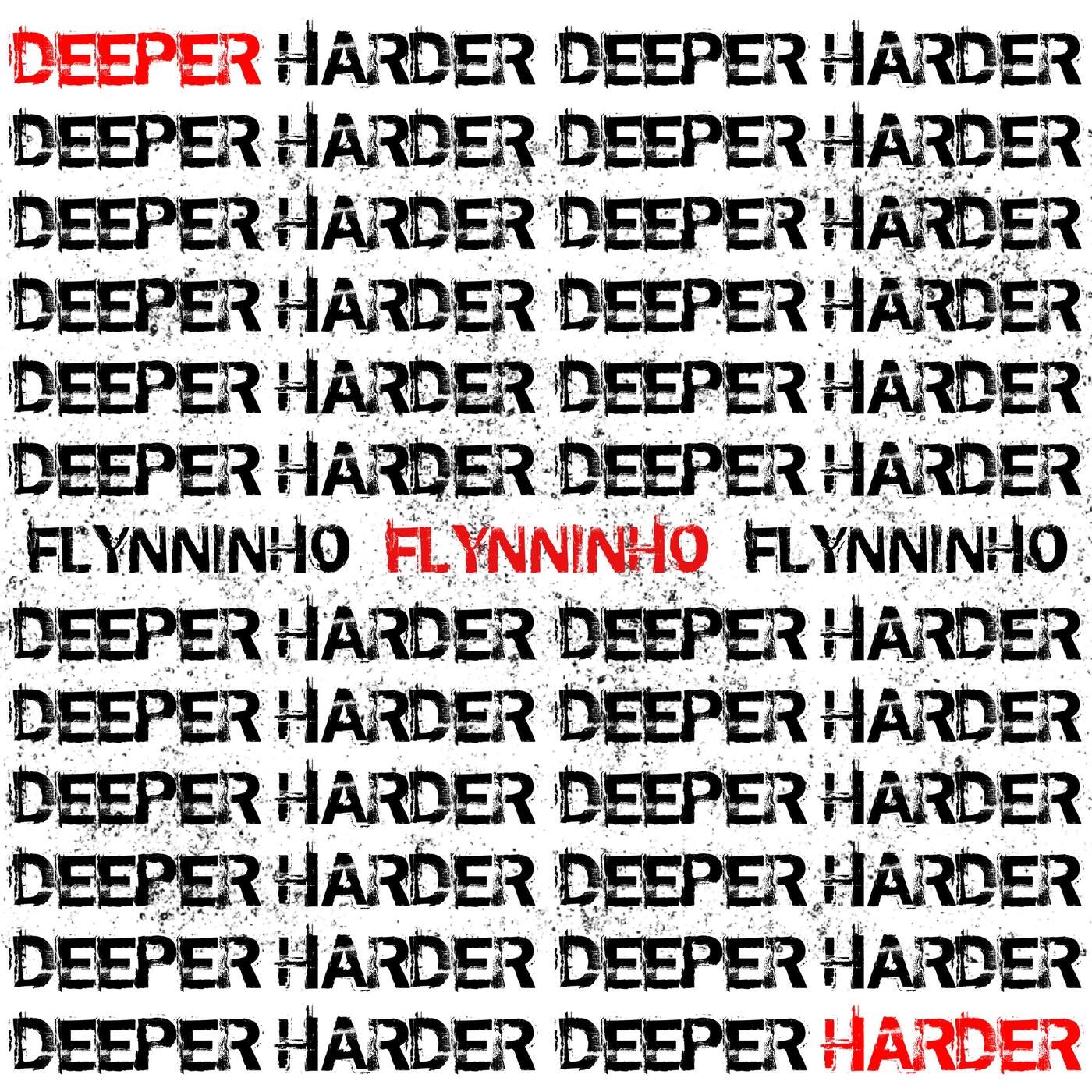 Deeper Harder