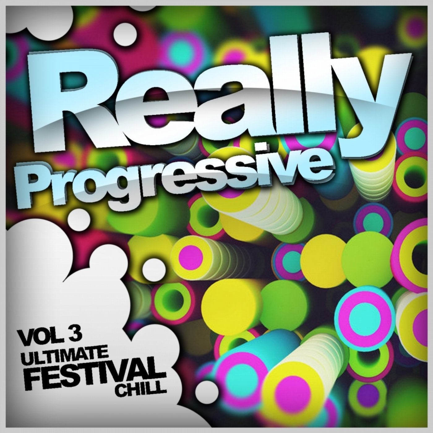 Really Progressive, Vol. 3: Ultimate Festival Chill