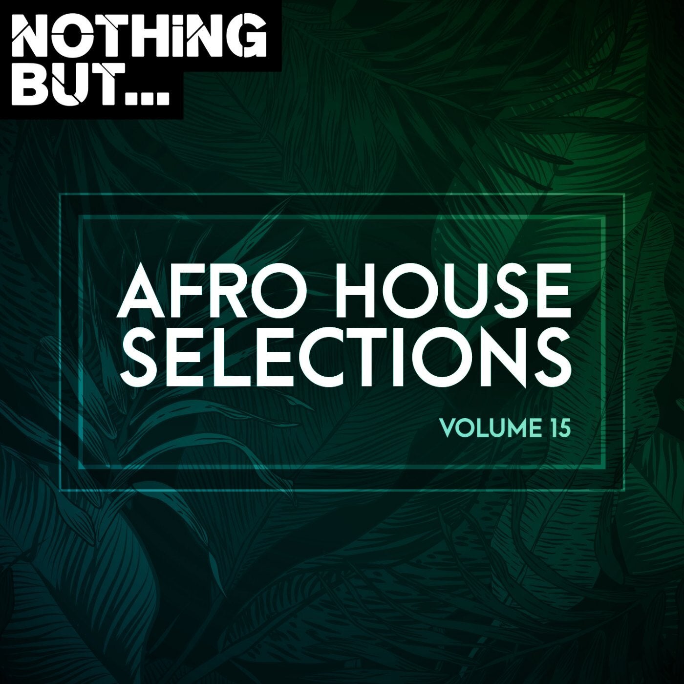 VA – Nothing But… Afro House Selections, Vol. 15 NBAHS15