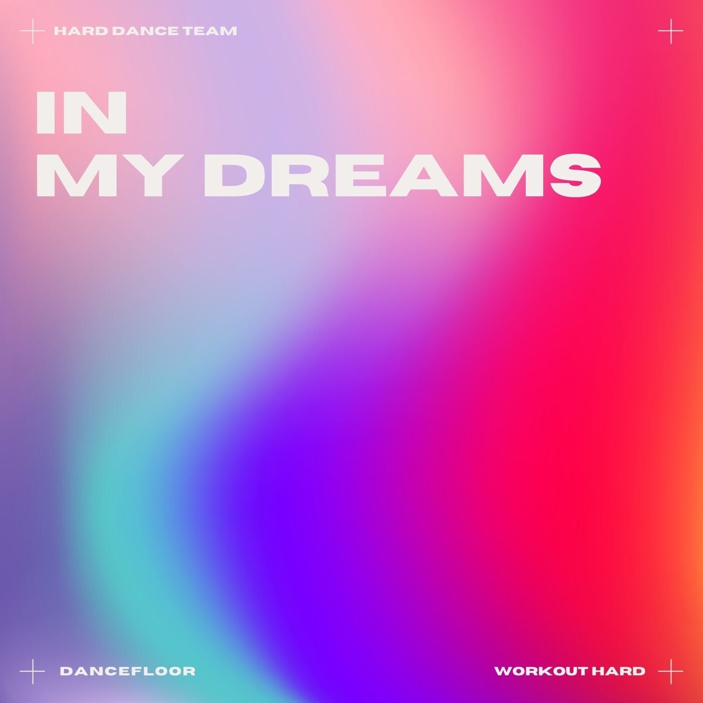 In My Dreams (Hardcore)