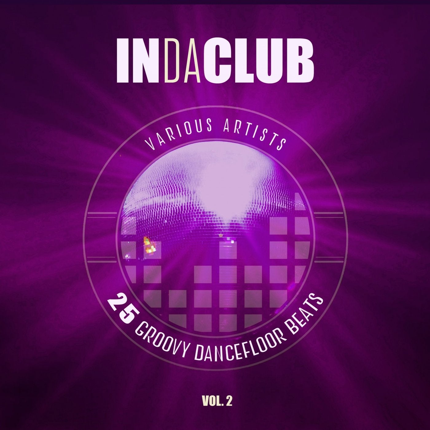 In Da Club (25 Groovy Dancefloor Beats), Vol. 2