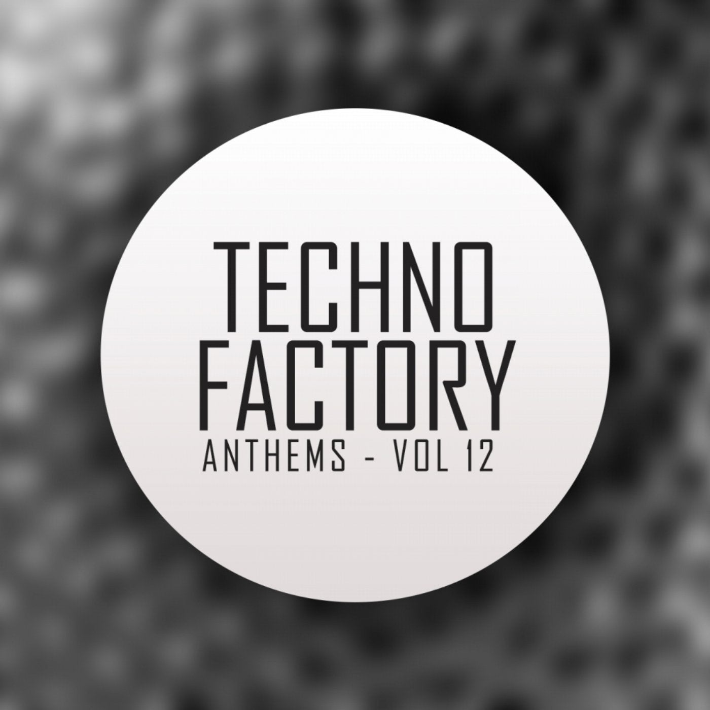 Techno Factory Anthems, Vol.12