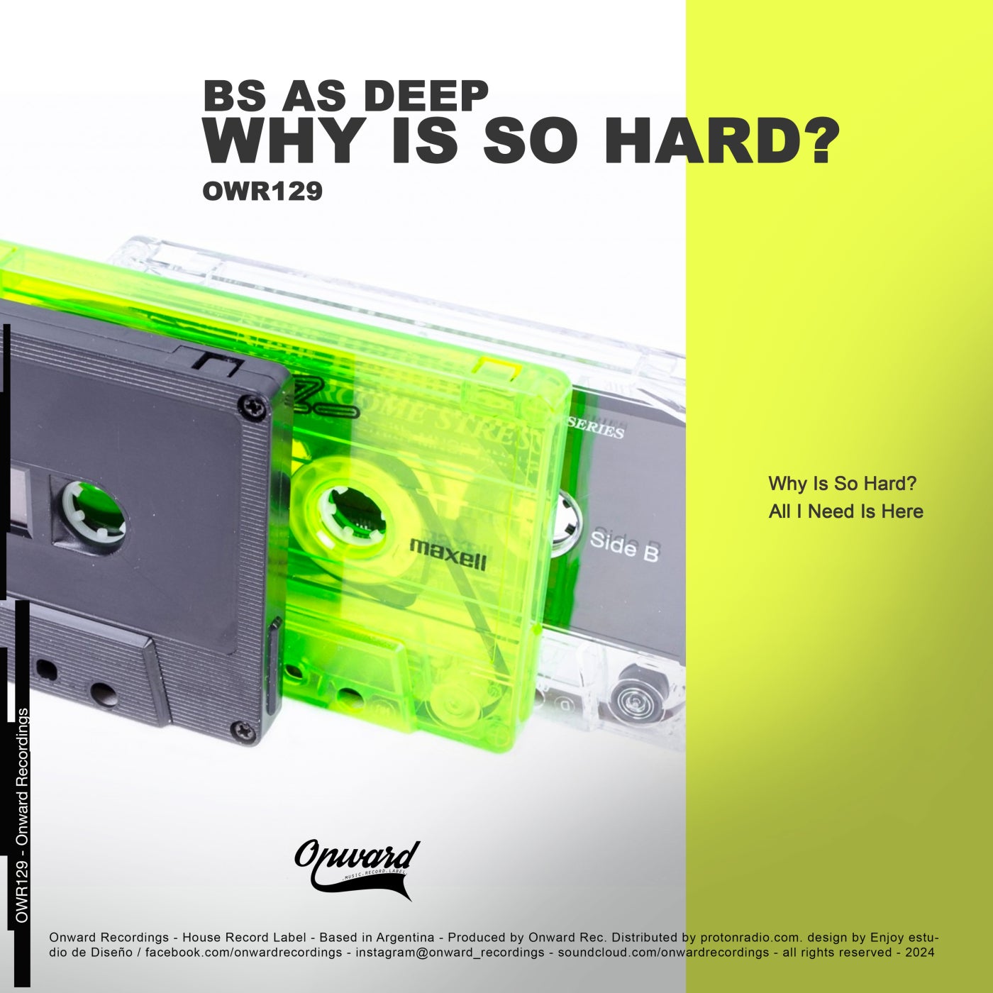 Bs As Deep – Why Is So Hard! [Onward Recordings]