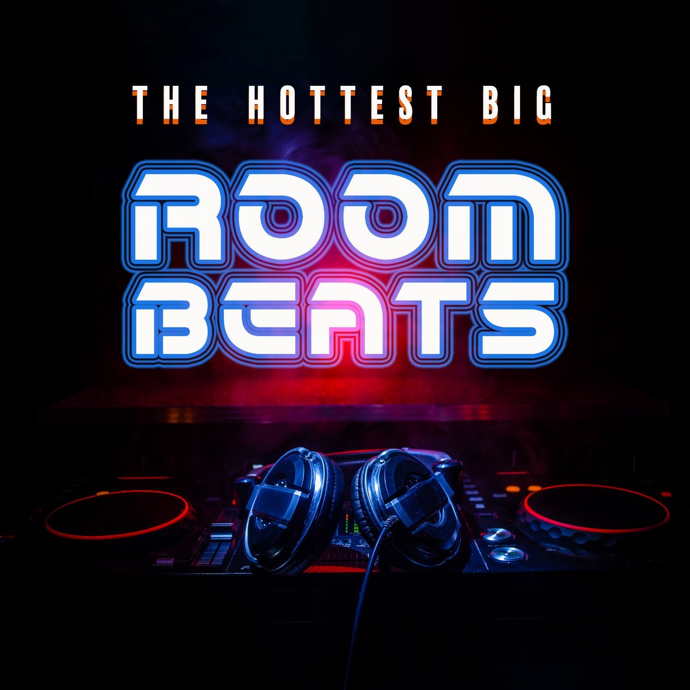 The Hottest Big Room Beats