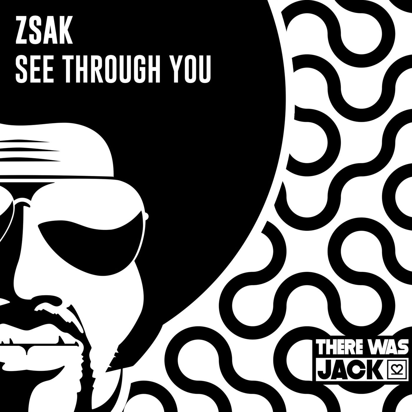 Zsak –  See Through You (Extended Mix) [There Was Jack]