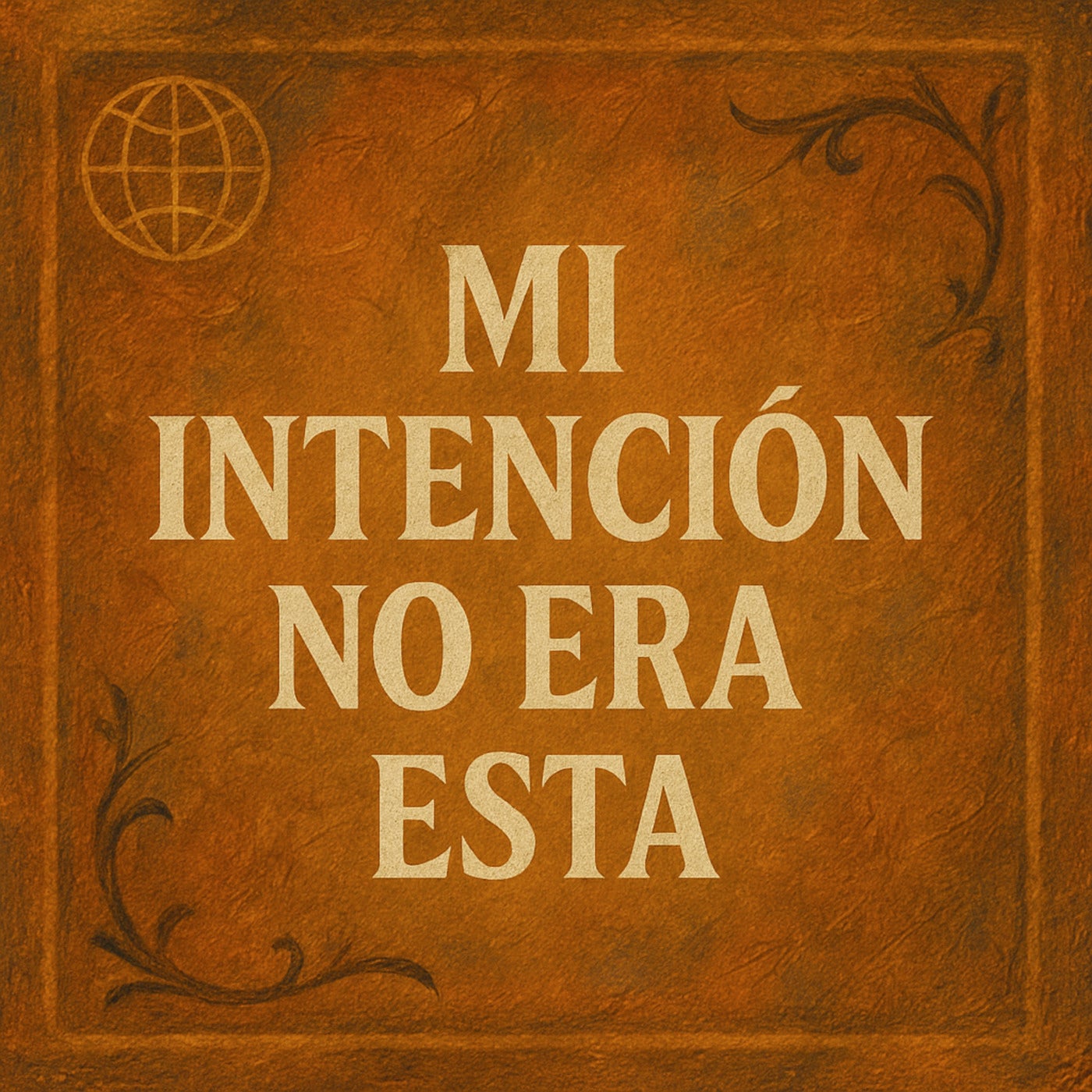 Mi Intencion No Era Esta