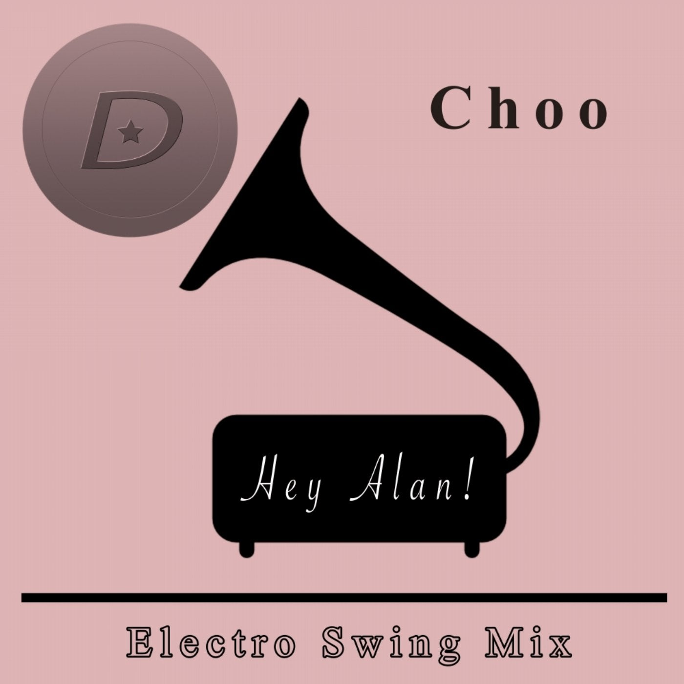 Choo (Electro Swing Mix)