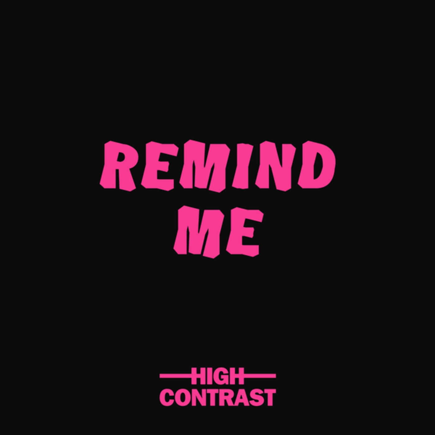 High me. Remind me. High contrast. Remind me game. High contrast - Shotgun Mouthwash.