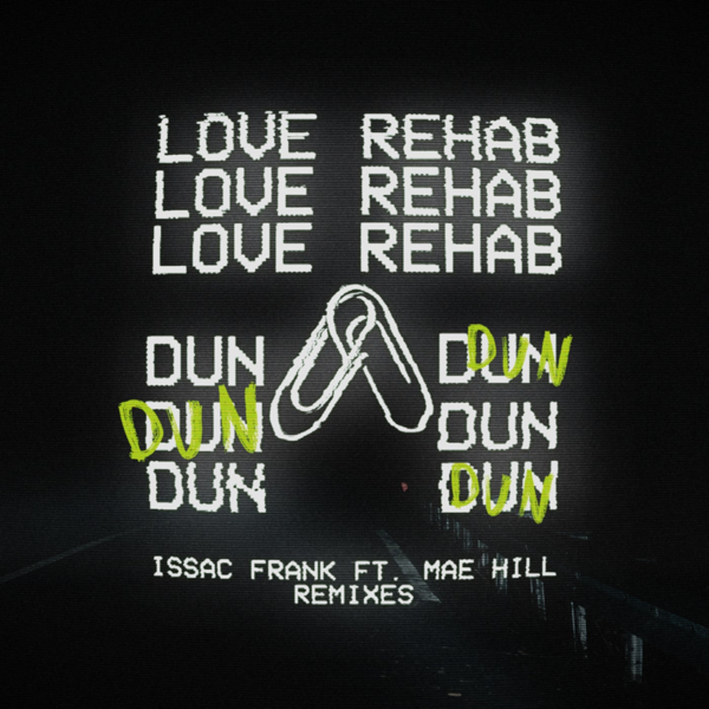 Love Rehab (Dun Dun) (Remixes)