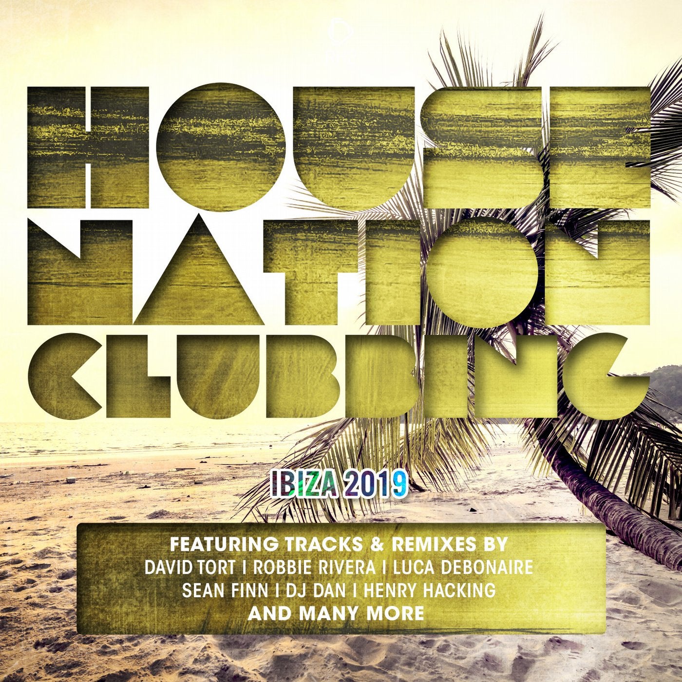 House Nation Clubbing - Ibiza 2019