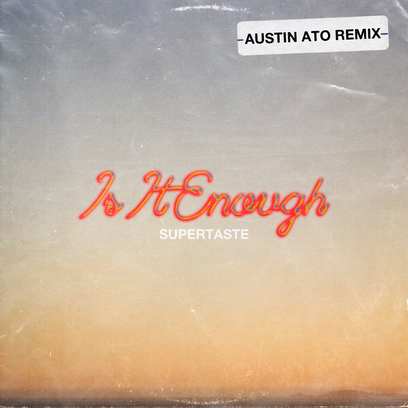 Is It Enough (Austin Ato Remix)