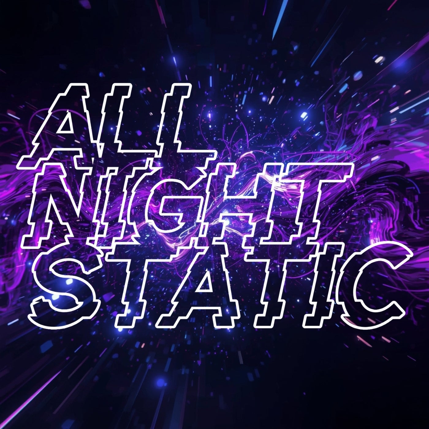 All Night Static