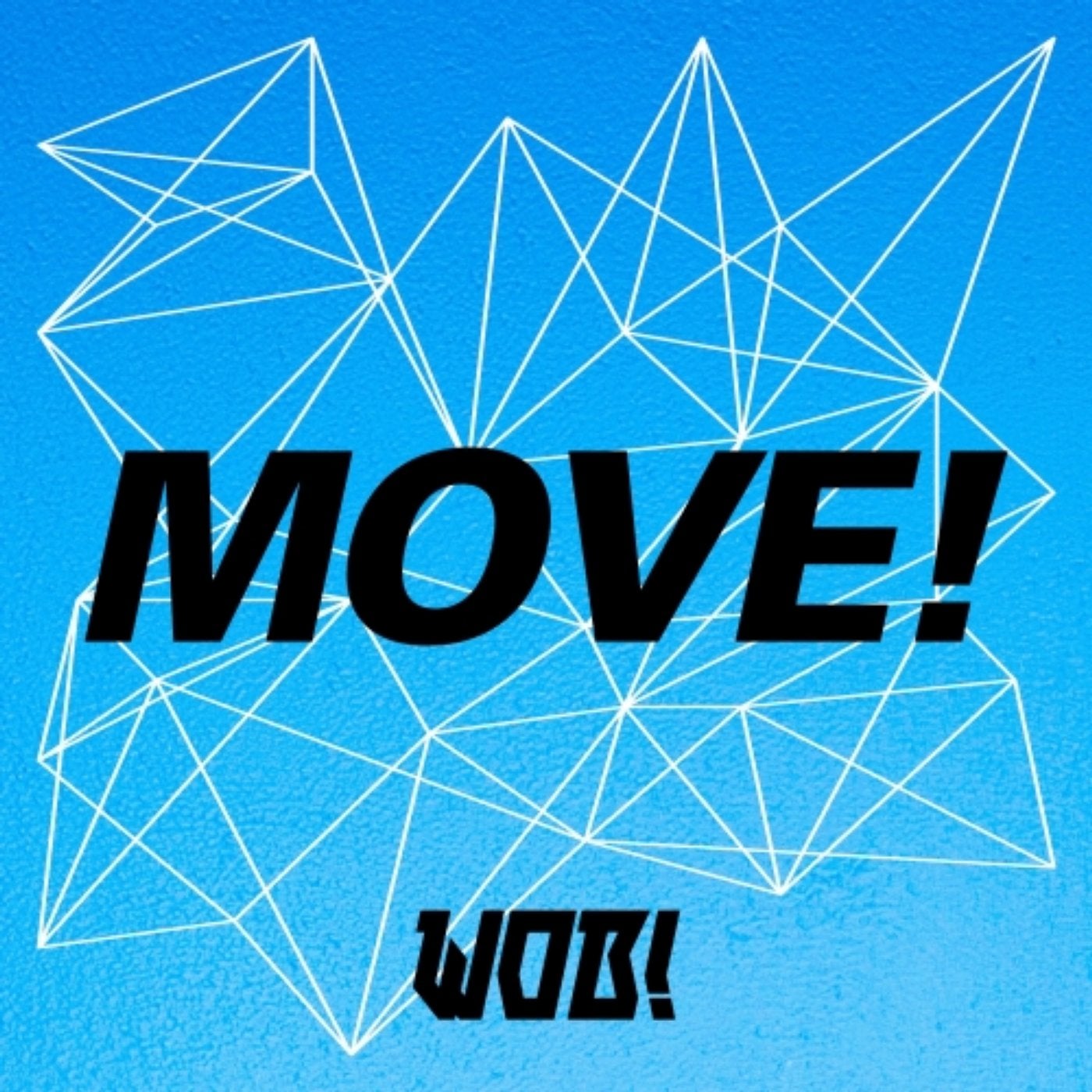 MOVE!
