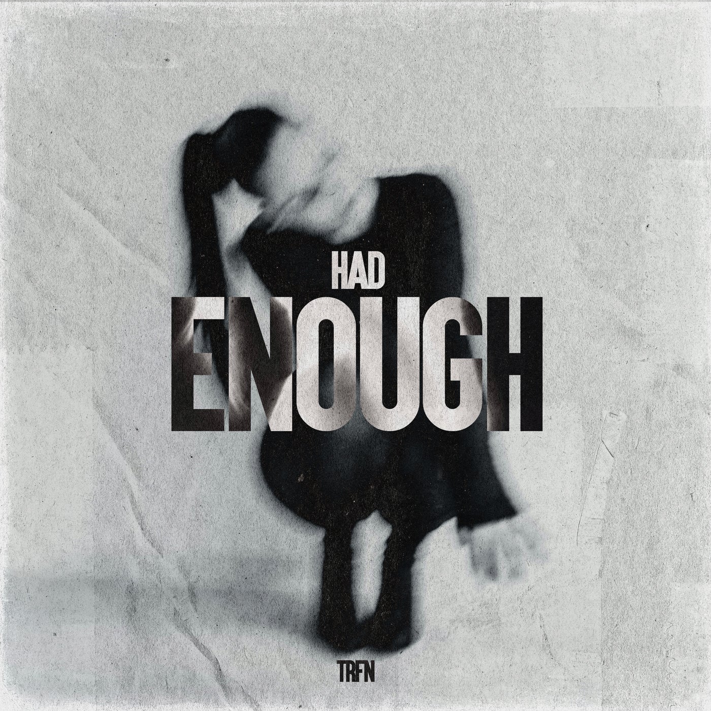 Had Enough